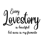 Every lovestory is beautiful